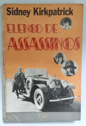 Elenco de assassinos, Sidney Kirkpatrick, editora rocco, livro usado