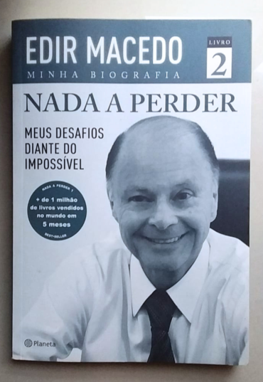 Nada a perder, livro 2, Edir Macedo, meus desafios diante do impossível, editora planeta, livro usado