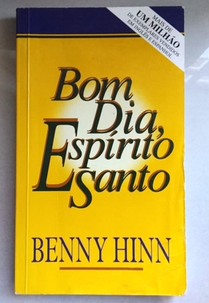 Bom dia, Espírito Santo, Benny Hinn, editora Holy Bible, livro usado