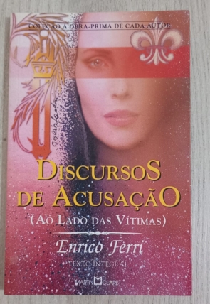 Discursos de acusação, ao lado das vítimas, Enrico Ferri, coleção a obra-prima de cada autor, editora Martin Claret, livro usado