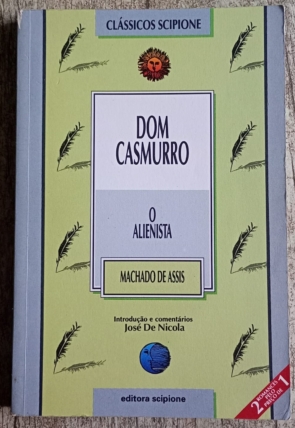 Dom Casmurro e o Alienista, Machado de Assis, 2 livros em 1, editora Scipione, livro usado
