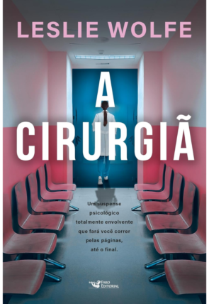 A cirurgiã, Leslie Wolfe, editora, faro editorial