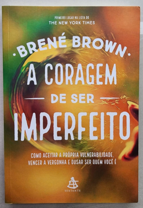 A coragem de ser imperfeito, Brené Brown, editora sextante, livro usado