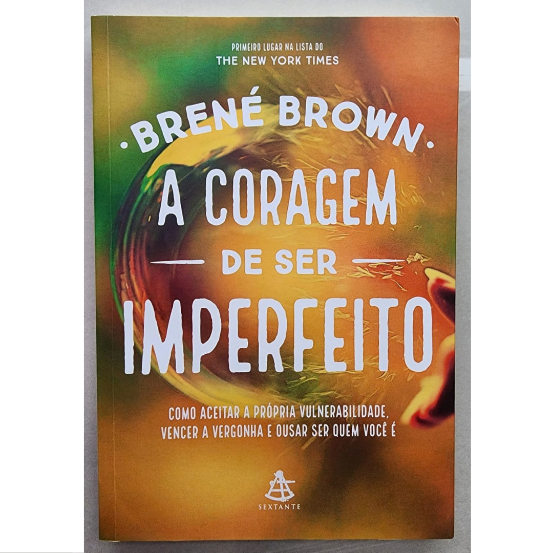 A coragem de ser imperfeito, Brené Brown, editora sextante, livro usado