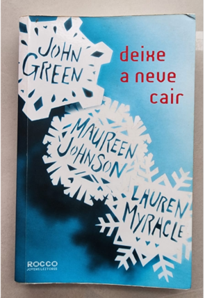 Deixe a neve cair, John Green, Maureen Johnson e Lauren Myracle, editora rocco, livro usado