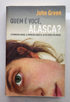 Quem é você, Alasca? John Green, editora Martins Fontes, livro usado