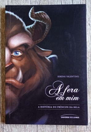 A fera em mim, a história do príncipe da Bela, Serena Valentino, editora universo dos livros, livro usado
