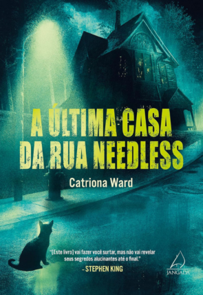 A última casa da Rua Needless, Catriona Ward, editora jangada