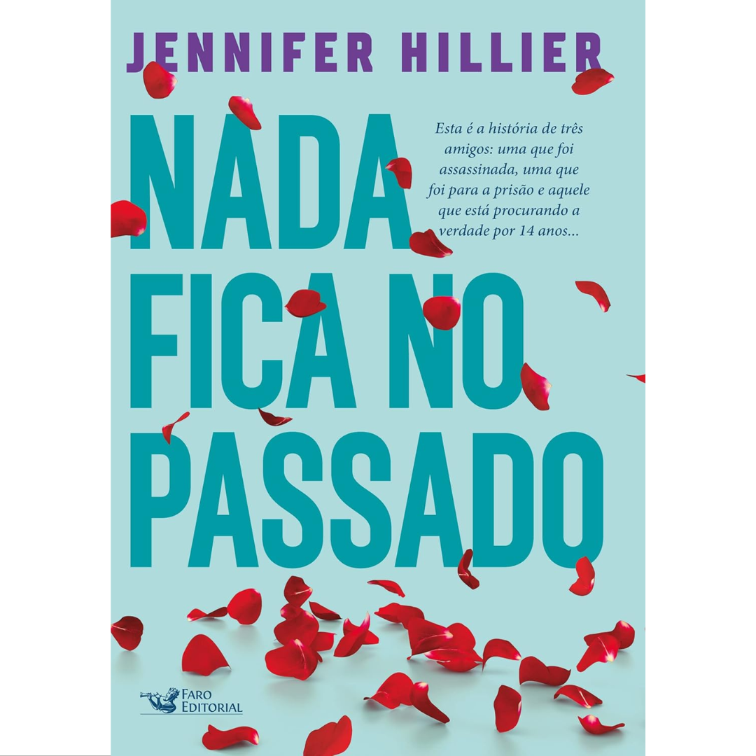 Nada fica no passado, Jennifer Hillier, editora faro editorial