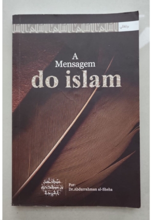 A mensagem do islam, Abdurrahman al-Sheha, editora Al-Kheraiji Factory, livro usado