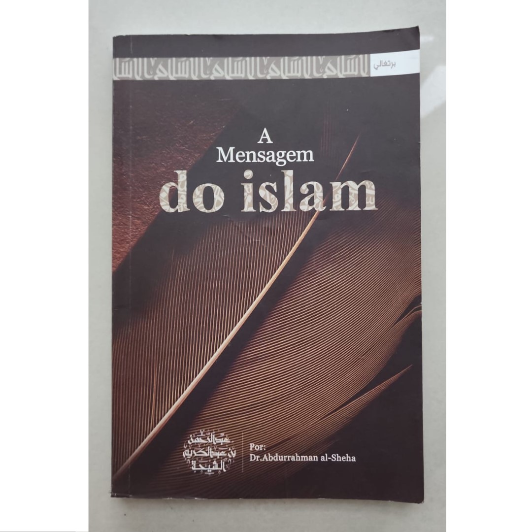 A mensagem do islam, Abdurrahman al-Sheha, editora Al-Kheraiji Factory, livro usado