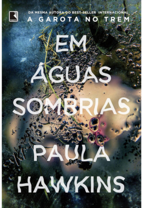 Em águas sombrias, Paula Hawkins, editora record