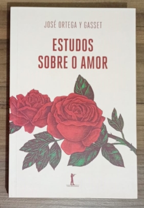 Estudos sobre o amor, José Ortega y Gasset, editora vide editorial, livro usado