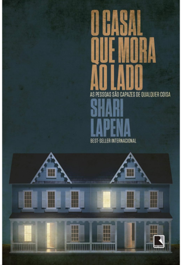 o casal que mora ao lado, Shari Lapena, editora record