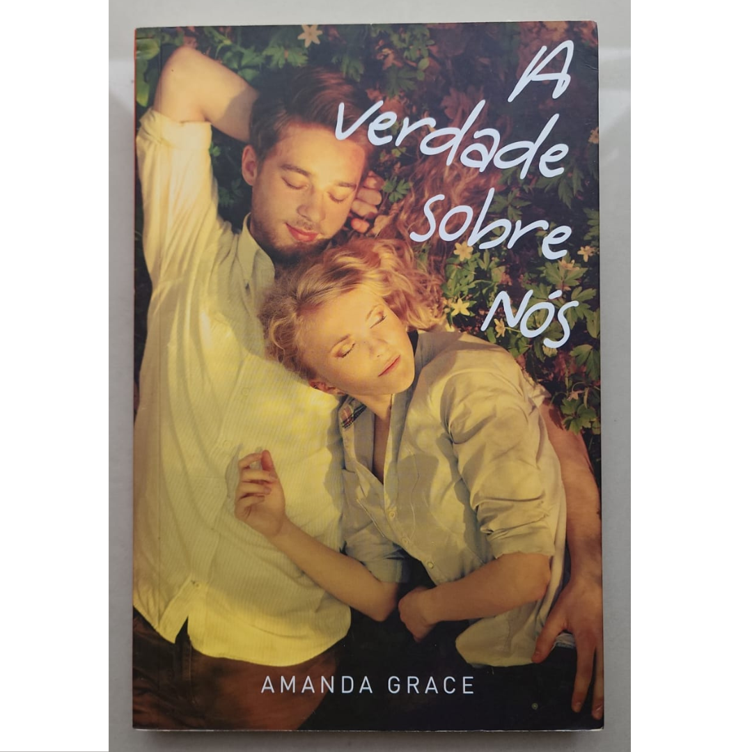 A verdade sobre nós, Amanda Grace, editora intrínseca, livro usado