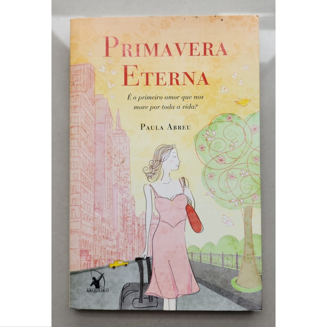 Primavera eterna, Paula Abreu, editora arqueiro, livro usado