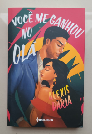Você me ganhou no olá, Alexis Daria, editora harlequin, livro usado